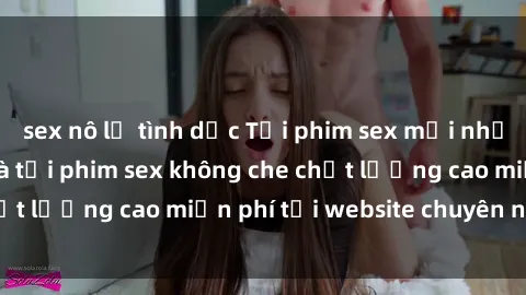 sex nô lệ tình dục Tải phim sex mới nhất hot nhất - Xem và tải phim sex không che chất lượng cao miễn phí tại website chuyên nghiệp.